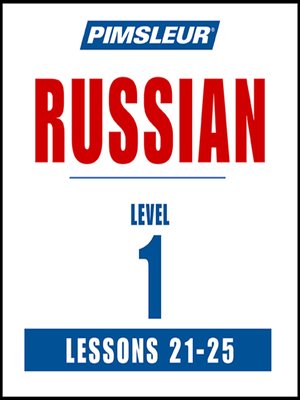 cover image of Pimsleur Russian Level 1 Lessons 21-25